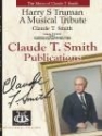 Claude T. Smith, Harry S Truman - A Musical Tribute Concert Band Partitur + Stimmen