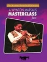 Wynton Marsalis, Master Class-Jazz DVD Trumpet DVD