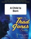 Jones, A Child Is Born Jazz Ensemble Partitur + Stimmen
