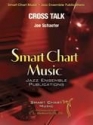 Joe Schaefer, Cross Talk Concert Band Partitur + Stimmen