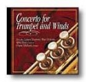 Concerto for Trumpet and Winds Concert Band CD