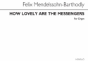Felix Mendelssohn Bartholdy, How Lovely Are The Messengers Orgel Buch