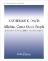 Katherine K. Davis, Alleluia, Come, Good People SATB Stimme