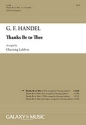 Georg Friedrich Hndel, Thanks Be To Thee S or T opTenor Solo, SATB, Keyboard [Organ or Piano] or Orchestra Stimme
