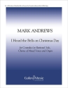 Mark Andrews, I Heard the Bells on Christmas Day SATB, Contralto [Baritone] solo and Organ Stimme
