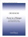 Orvis Ross, Away In a Manger SATB, Solo Alto and Organ Stimme