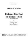 Gordon Young, Entreat Me Not to Leave Thee Medium Voice/High Voice Buch