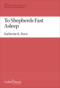 Katherine K. Davis, To Shepherds Fast Asleep SATB, Jr. Choir, Keyboard [Organ or Piano] Stimme