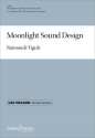 Raimonds Tiguls, Moonlight Sound Design 3 or 4 Soprano Soli, SATB [divisi] and Piano Chorpartitur
