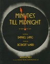 Robert Ward, Minutes Till Midnight Opera in Three Acts Libretto