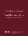 Stephen Chatman, Proud Music of the Storm SATB, Piano or Orchestra Chorpartitur