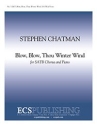 Stephen Chatman, Blow, Blow, Thou Winter Wind SATB and Piano Stimme