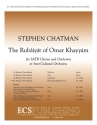 Stephen Chatman, The Rubiyt of Omar Khayym SATB, Orchestra or Inter-Culteral Orchestra Klavierauszug