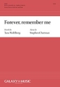 Stephen Chatman, Forever, remember me Unison Chorus or Solo Voice and Piano Chorpartitur