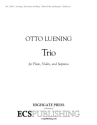 Otto Luening, Trio Soprano/High Voice Solo, Flute and Violin Partitur + Stimmen