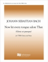 Johann Sebastian Bach, Cantata 140: Now Let Every Tongue Adore Thee! TTBB and Piano Stimme