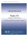 Csar Franck, Psalm 150: Sing Praise to God SATB, Organ or Full Orchestra Stimme