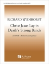 Richard Wienhorst, Christ Jesus Lay in Death's Strong Bands SATB Stimme