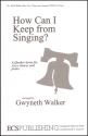 Gwyneth Walker, How Can I Keep from Singing? SS[A]A with Piano, Chamber Orchestra or Brass Quintet, Perc. and Piano Stimme