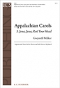 Gwyneth Walker, Appalachian Carols: 3 Jesus, Jesus, Rest Your Head SATB, Keyboard [Organ or Piano] or Brass Quintet Stimme