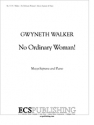 Gwyneth Walker, No Ordinary Woman! Mezzo Soprano and Piano Buch
