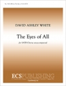 David Ashley White, The Eyes of All SATB Stimme
