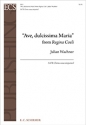 Julian Wachner, Ave, dulcissima Maria SATB Stimme