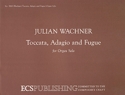 Julian Wachner, Toccata, Adagio and Fugue Orgel Buch
