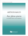 Arthur Maud, Ave plena gracia SATB and Organ Stimme
