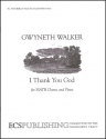 Gwyneth Walker, I Thank You God SSATB, Piano or Chamber Orchestra Partitur