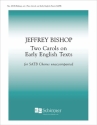 Jeffrey Bishop, Two Carols on Early English Texts SATB Stimme