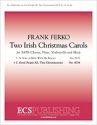 Frank Ferko, Two Irish Christmas Carols SATB, flute, Cello and harp Stimme