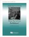 How Far Is It To Bethlehem? SATB Stimme