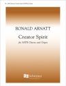 Ronald Arnatt, Creator Spirit SATB and Organ Stimme