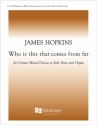 James F. Hopkins, Who is This That Comes from Far Unison Mixed Chorus or solo Voice, Keyboard [Organ or Piano] Stimme