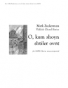 O kum shoyn shtiler ovnt SATB Stimme
