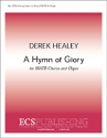 Derek Healey, A Hymn of Glory SATB and Organ Stimme
