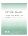 Gwyneth Walker, If Ever Two Were One SATB divisi Stimme