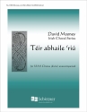 Teir abhaile 'riu for female choir (SSAA divisi) unaccompanied score