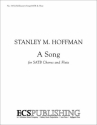 Stanley M. Hoffman, A Song SATB and Flute Stimme