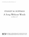 Stanley M. Hoffman, A Song Without Words Horn Buch