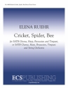 Elena Ruehr, Cricket, Spider, Bee SATB, harp, Percussion, Timpani or all plus strings Chorpartitur