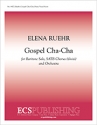 Elena Ruehr, Gospel Cha-Cha B solo, SATB, Orchestra Partitur