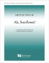 Nestor Taylor, Ah, Sun-Flower! SSBB soli and SATB divisi Stimme
