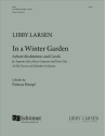 Libby Larsen, In a Winter Garden Soprano, Mezzo-Soprano and Tenor soli, SATB, Chamber Orchestra Klavierauszug