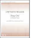 Gwyneth Walker, Sing On! SATB divisi and Piano Stimme