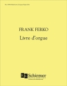 Frank Ferko, Livre d'Orgue Orgel Buch