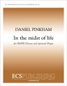 Daniel Pinkham, In the midst of life SSATB Chorus and optional Organ Buch