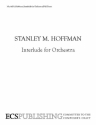 Stanley M. Hoffman, Interlude for Orchestra Orchestra Partitur