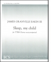 James Granville Eakin, Sleep, my child TTBB a Cappella Stimme